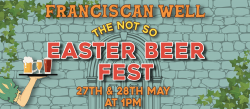 The Not So Easter Beer Fest @FranciscanWell